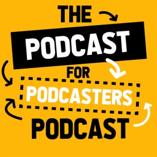 The Podcast for Podcasters Podcast cover art