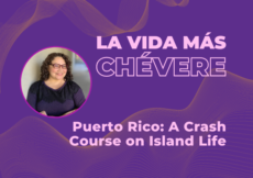 46 – Puerto Rico: A Crash Course on Island Life