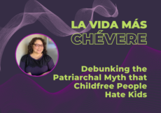 42 – Debunking the Patriarchal Myth that Childfree People Hate Kids
