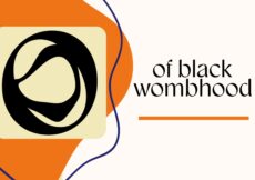 You May Also Like: Of Black Wombhood
