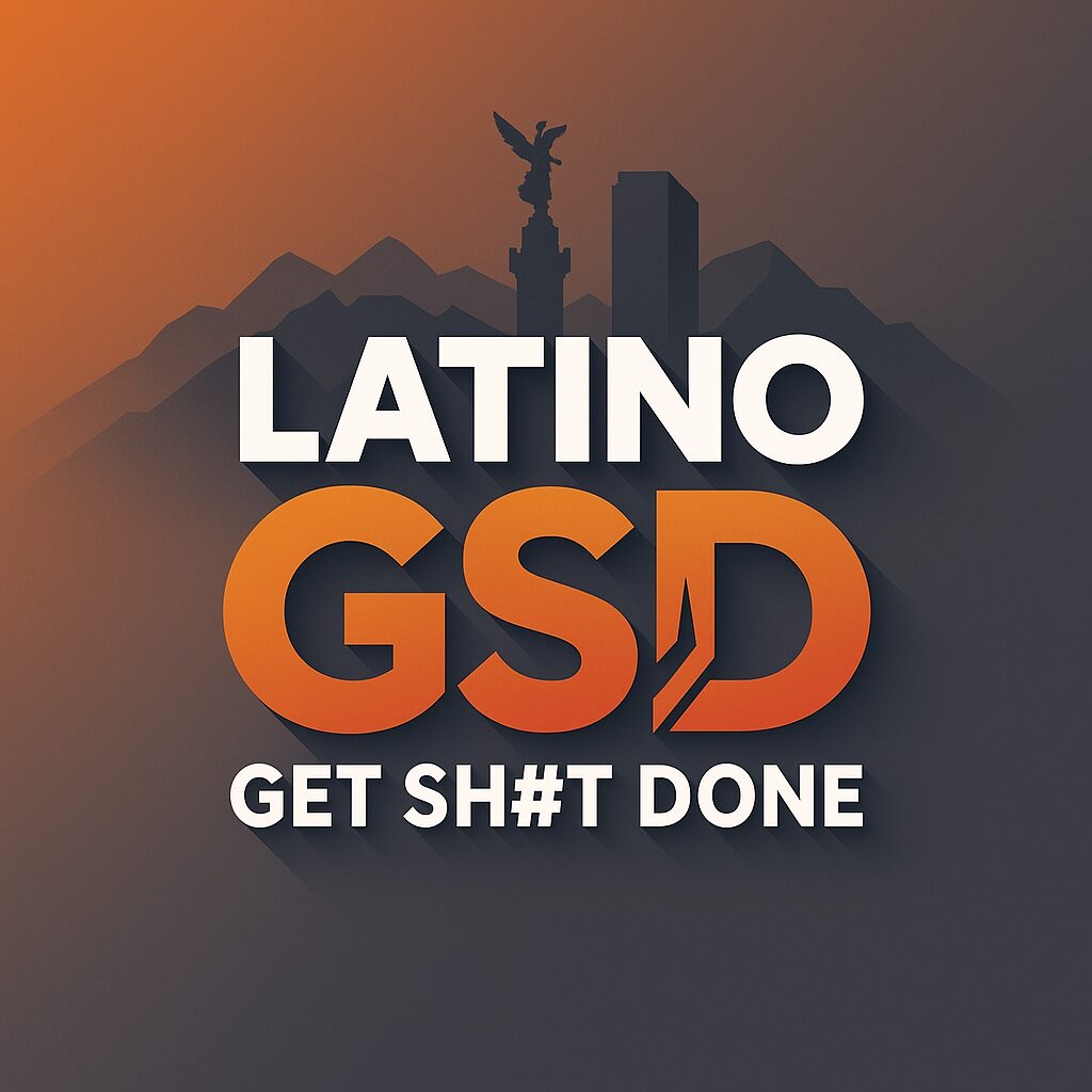 A dark skyline silhouette against an orange background with bold text reading LATINO GSD GET SHIT DONE.
